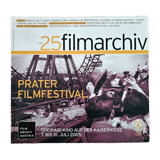 Filmarchiv Austria 25 Filmzeitschrift (07/05) Prater Filmfestival 2005